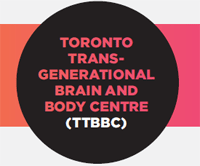 Toronto Transgenerational Brain and Body Centre